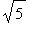 sqrt(5)