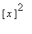 [x]^2