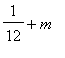 1/12+m