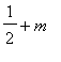 1/2+m
