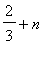 2/3+n