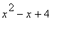 x^2-x+4