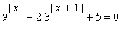 9^[x]-2*3^[x+1]+5 = 0