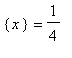 {x} = 1/4