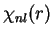 $\chi_{nl}(r)$