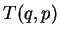 $T(q,p)$