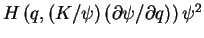 $H\left (q,(K/\psi )\,(\partial\psi/\partial q\right) )
\,\psi^2$