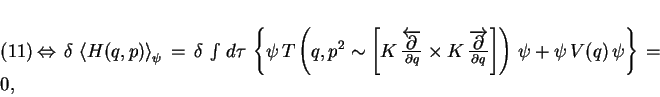 \begin{displaymath} % latex2html id marker 406(\ref{ig})\,\Leftrightarrow\,\de...
...ight ]
\right )\,\psi +
\psi\, V(q)\,\psi
\right\}\, =\, 0,
\end{displaymath}