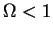$\Omega <1$
