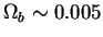 $\Omega_b \sim 0.005$