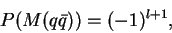 \begin{displaymath}P(M(q{\bar q})) = (-1)^{l+1},\end{displaymath}