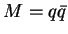 $M = q{\bar q}$