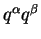$q^\alpha q^\beta$