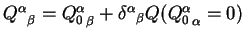 ${Q^\alpha}_\beta =
{Q^\alpha_0}_\beta + {\delta^\alpha}_\beta Q ({Q^\alpha_0}_\alpha =
0)$