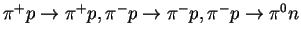 $\pi^+p\rightarrow \pi^+p,\pi^-p\rightarrow \pi^-p,
\pi^-p\rightarrow \pi^0n$