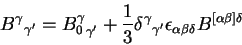 \begin{displaymath}{B^\gamma}_{\gamma^\prime} = {B^\gamma_0}_{\gamma^\prime} +
\...
...\epsilon_{\alpha\beta\delta}
B^{\left[\alpha\beta\right]\delta}\end{displaymath}