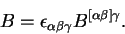 \begin{displaymath}B =
\epsilon_{\alpha\beta\gamma}B^{\left[\alpha\beta\right]\gamma}.\end{displaymath}