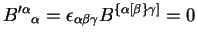 ${B^{\prime\alpha}}_{\alpha} = \epsilon_{{\alpha}\beta\gamma}
B^{\left\{\alpha\left[\beta\right\}\gamma\right]} = 0$