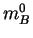 $m^0_B$