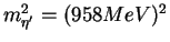 $m^2_{\eta^\prime} =
(958 MeV)^2$