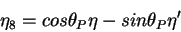 \begin{displaymath}\eta_8 = cos\theta_P \eta - sin\theta_P \eta^\prime\end{displaymath}