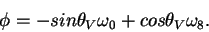 \begin{displaymath}\phi = -sin\theta_V \omega_0 + cos\theta_V \omega_8.\end{displaymath}