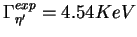 $\Gamma^{exp}_{\eta^\prime} = 4.54 KeV$