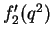 $f^\prime_2(q^2)$