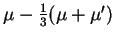 $\mu - \frac13(\mu + \mu^\prime)$