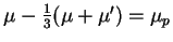 $\mu - \frac13(\mu +
\mu^\prime) = \mu_p$