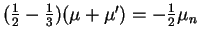 $(\frac12 - \frac13)(\mu +
\mu^\prime) = -\frac12 \mu_n$