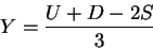 \begin{displaymath}Y = \frac{U+D-2S}{3}\end{displaymath}