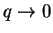 $q \rightarrow 0$