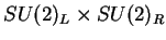$SU(2)_L\times SU(2)_R$