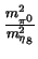 $\frac{m^2_{\pi^0}}{m^2_{\eta_8}} $