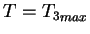 $T = {T_3}_{max}$