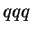 $qqq$